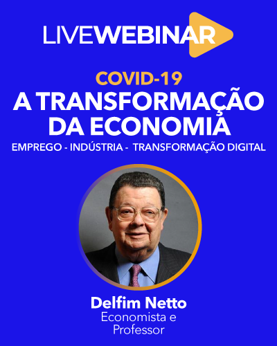 Webinar | Com Delfim Neto